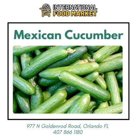 MEXICAN CUCUMBER